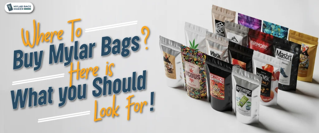 Where to Buy Best Custom Mylar Bags In UK?
